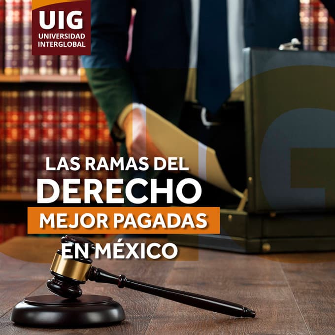7 ÁREAS DEL DERECHO MEJOR PAGADAS EN MÉXICO.